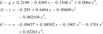 $$ \begin{aligned} G - g&= 0.2199 -0.6365\,x -0.1548\,x^2 + 0.0064\,x^3, \\ G - i&= -0.293 + 0.6404\,x -0.09609\,x^2 \nonumber \\&\quad \quad -0.002104\,x^3, \\ G - r&= -0.09837 + 0.08592\,x -0.1907\,x^2 -0.1701\,x^3 \nonumber \\&\quad \quad + 0.02263\,x^4, \end{aligned} $$