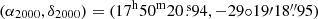 $ (\alpha_{2000},\delta_{2000}) = (17^{\mathrm{h}}50^{\mathrm{m}}20{{\overset{\text{ s}}{.}}}94, -29{\circ}19{\prime}18{{\overset{\prime\prime}{.}}}95) $