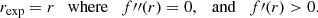 $$ \begin{aligned} r_{\mathrm{exp} } = r \quad \mathrm{where} \quad f{\prime \prime }(r) = 0, \quad \mathrm{and} \quad f\prime (r) > 0. \end{aligned} $$