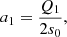 $$ \begin{aligned} a_1&= \frac{Q_1}{2s_0},\end{aligned} $$