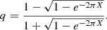 $$ \begin{aligned} q = \frac{1 - \sqrt{1 - e^{-2\pi X}}}{1 + \sqrt{1 - e^{-2\pi X}}}. \end{aligned} $$