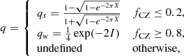 $$ \begin{aligned} q =\left\{ \begin{array}{ll} q_s = \frac{1 - \sqrt{1 - e^{-2\pi X}}}{1 + \sqrt{1 - e^{-2\pi X}}}&f_\mathrm{CZ} \le 0.2,\\ q_w = \frac{1}{4} \exp (-2I)&f_\mathrm{CZ} \ge 0.8,\\ \mathrm{undefined}&\mathrm{otherwise,} \\ \end{array}\right. \end{aligned} $$