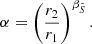 $$ \begin{aligned} \alpha = \left(\frac{r_2}{r_1}\right)^{\beta _{\tilde{S}}}. \end{aligned} $$