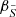 $ \beta_{\tilde{S}} $