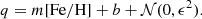 $$ \begin{aligned} q = m [\mathrm{Fe/H}] + b + \mathcal{N} (0, \epsilon ^2). \end{aligned} $$