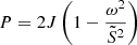 $$ \begin{aligned} P = 2J\left(1 - \frac{\omega ^2}{\tilde{S}^2}\right) \end{aligned} $$