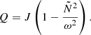 $$ \begin{aligned} Q = J\left(1 - \frac{\tilde{N}^2}{\omega ^2}\right)\mathrm{.} \end{aligned} $$
