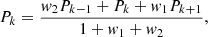 $$ \begin{aligned} P_k = \frac{w_2 P_{k-1} + P_k + w_1 P_{k+1}}{1 + w_1 + w_2}, \end{aligned} $$
