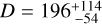 $D = 196_{ - 54}^{ + 114}$