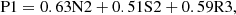 $$ \begin{aligned} {\mathrm{P1} }&= 0.63{\mathrm{N2} } + 0.51{\mathrm{S2} } + 0.59{\mathrm{R3} },\end{aligned} $$