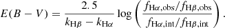 $$ \begin{aligned} E(B-V) = \frac{2.5}{k_{\rm H\beta }-k_{\rm H\alpha }}\log \left(\frac{f_{\rm H\alpha , obs}/f_{\rm H\beta , obs}}{f_{\rm H\alpha , int}/f_{\rm H\beta , int}}\right). \end{aligned} $$
