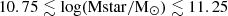 $ 10.75 \lesssim \rm{log(Mstar/M_\odot)} \lesssim 11.25 $