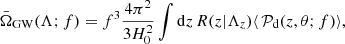 $$ \begin{aligned} \bar{\Omega }_{\rm GW}(\Lambda ; f) = f^3 \frac{4\pi ^2}{3H_0^2} \int \mathrm{d}z\, R(z|\Lambda _z) \langle \, \mathcal{P} _{\rm d} (z, \theta ; f) \rangle , \end{aligned} $$
