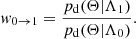 $$ \begin{aligned} { w}_{0 \rightarrow 1} =\frac{p_{\rm d}(\Theta |\Lambda _1)}{p_{\rm d}(\Theta |\Lambda _0)}. \end{aligned} $$