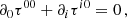 $$ \begin{aligned} \partial _0 \tau ^{00} + \partial _i \tau ^{i0} = 0\,, \end{aligned} $$