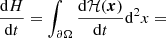 $$ \begin{aligned} \frac{\mathrm{d} {H}}{\mathrm{d}t}&=\int _{\partial \Omega }\frac{\mathrm{d} \mathcal{H} (\boldsymbol{x})}{\mathrm{d}t}\mathrm{d}^2 x=\end{aligned} $$