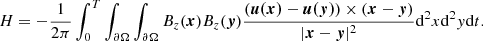 $$ \begin{aligned} H=-\frac{1}{2\pi }\int _0^T\int _{\partial \Omega }\int _{\partial \Omega }B_z(\boldsymbol{x})B_z(\boldsymbol{y})\frac{(\boldsymbol{u(x)}-\boldsymbol{u(y)})\times (\boldsymbol{x}-\boldsymbol{y})}{\vert \boldsymbol{x}-\boldsymbol{y}\vert ^2} \mathrm{d}^2 x \mathrm{d}^2 y \mathrm{d}t. \end{aligned} $$