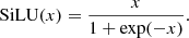$$ \begin{aligned} \mathrm{SiLU}(x) = \frac{x}{1+\exp (-x)}. \end{aligned} $$