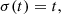 $$ \begin{aligned} \sigma (t) = t, \end{aligned} $$