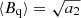 $ {\langle B_{\mathrm{q}}\rangle}=\sqrt{a_2} $