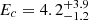 $ E_c = 4.2_{-1.2}^{+3.9} $