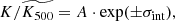 $$ \begin{aligned} K/\widetilde{K_{500}}=A\cdot \mathrm{exp}(\pm \sigma _{\mathrm{int} }), \end{aligned} $$