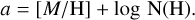 $a = \left[ {M/H} \right] + \log \,N\left( H \right).$