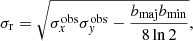 $$ \begin{aligned} \sigma _{\rm r}&= \sqrt{\sigma _{x}^\mathrm{obs} \sigma _{{ y}}^\mathrm{obs} - \frac{b_{\rm maj}b_{\rm min}}{8 \ln 2}}, \end{aligned} $$
