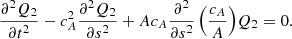 $$ \begin{aligned} \frac{\partial ^2 Q_2}{\partial t^2} - c_{A}^2 \frac{\partial ^2 Q_2}{\partial s^2} + \displaystyle {A c_{A} \frac{\partial ^2 }{\partial s^2} \left(\frac{ c_{A}}{A} \right)} Q_2 = 0. \end{aligned} $$