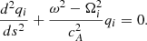 $$ \begin{aligned} \frac{d^2 q_i}{ds^2}+\frac{\omega ^2-\Omega _i^2}{c_{A}^2}q_i = 0. \end{aligned} $$