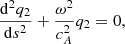 $$ \begin{aligned} \frac{\mathrm{d}^2 q_2}{\mathrm{d}s^2}+\frac{\omega ^2}{c_{A}^2}q_2 = 0, \end{aligned} $$