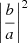 $ \left|\frac{b}{a}\right|^2 $
