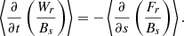 $$ \begin{aligned} \left\langle \frac{\partial }{\partial t} \left(\frac{W_r}{B_s}\right)\right\rangle = - \left\langle \frac{\partial }{\partial s} \left(\frac{F_r}{B_s}\right)\right\rangle . \end{aligned} $$