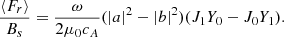 $$ \begin{aligned}&\frac{\langle F_r \rangle }{B_s} = \frac{\omega }{2\mu _0 c_{A}} ( |a|^2 - |b|^2)(J_1Y_0-J_0Y_1). \end{aligned} $$