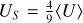 ${U_S} = {4 \over 9}\langle U\rangle .$