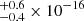 $ ^{+0.6}_{-0.4} \times 10^{-16} $