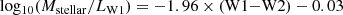 $$ \begin{aligned} \mathrm{log_{10}} (M_{\rm stellar}/L_{\rm W1}) = -1.96 \times (\mathrm{W1{-}W2}) - 0.03 \end{aligned} $$
