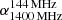 $ \alpha_{\mathrm{1400\,MHz}}^{\mathrm{144\,MHz}} $