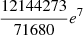 $ \frac{12144273}{71680} e^7 $