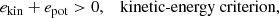 $$ \begin{aligned} e_\mathrm{kin} + e_\mathrm{pot} > 0 , \quad&\text{ kinetic-energy} \text{ criterion}, \end{aligned} $$