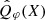 $ \hat{Q}_{\varphi}(X) $