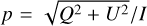 $p = \sqrt {{Q^2} + {U^2}} /I$