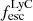 $ f_{\mathrm{esc}}^{\mathrm{LyC}} $
