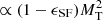 $ \propto (1- \epsilon_{\mathrm{SF}})M_{\mathrm{T}}^{2} $