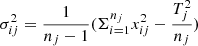 $$ \begin{aligned} \sigma _{ij}^2 = \frac{1}{n_{j}-1}(\Sigma _{i = 1}^{n_{j}} x_{ij}^2 - \frac{T_{j}^2}{n_{j}} ) \end{aligned} $$
