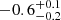 $ -0.6^{+0.1}_{-0.2} $