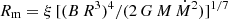 $ R_{\mathrm{m}} = \xi \, [(B\,R^3)^4/(2\,G\,M\,\dot{M}^2)]^{1/7} $