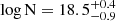 $ \log{\mathrm{N}} = 18.5^{+0.4}_{-0.9} $