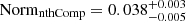 $ \mathrm{Norm_{nthComp}} = 0.038_{-0.005}^{+0.003} $
