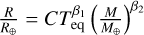 $\[\frac{R}{R_{\oplus}}=C T_{\mathrm{eq}}^{\beta_1}\left(\frac{M}{M_{\oplus}}\right)^{\beta_2}\]$